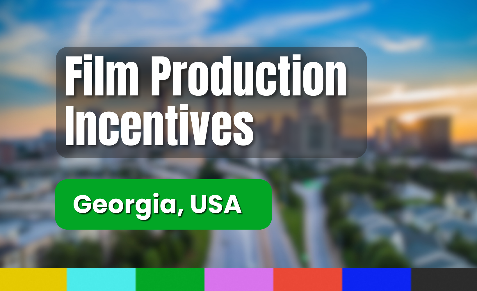 Thumbnail - Film Production Incentives - Georgia USA